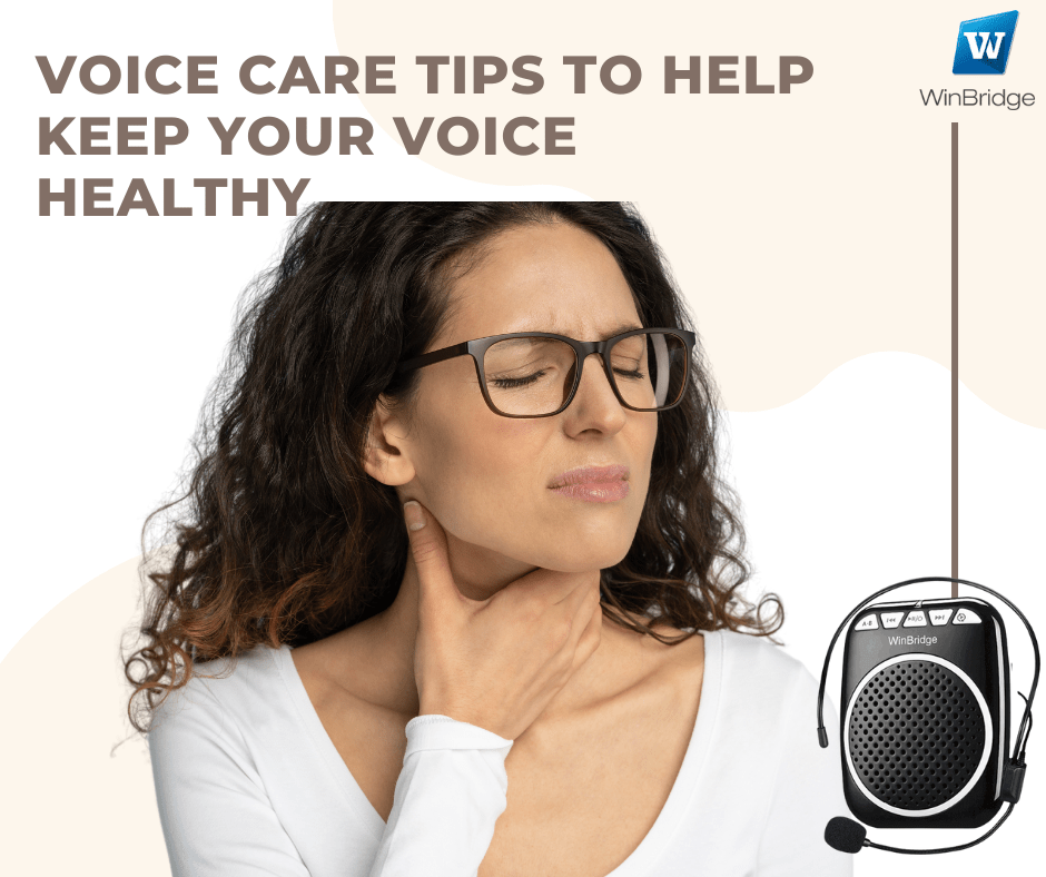 Amplify Your Voice: Essential Voice Care Tips and the Benefits of Using a Voice Amplifier - WinBridge